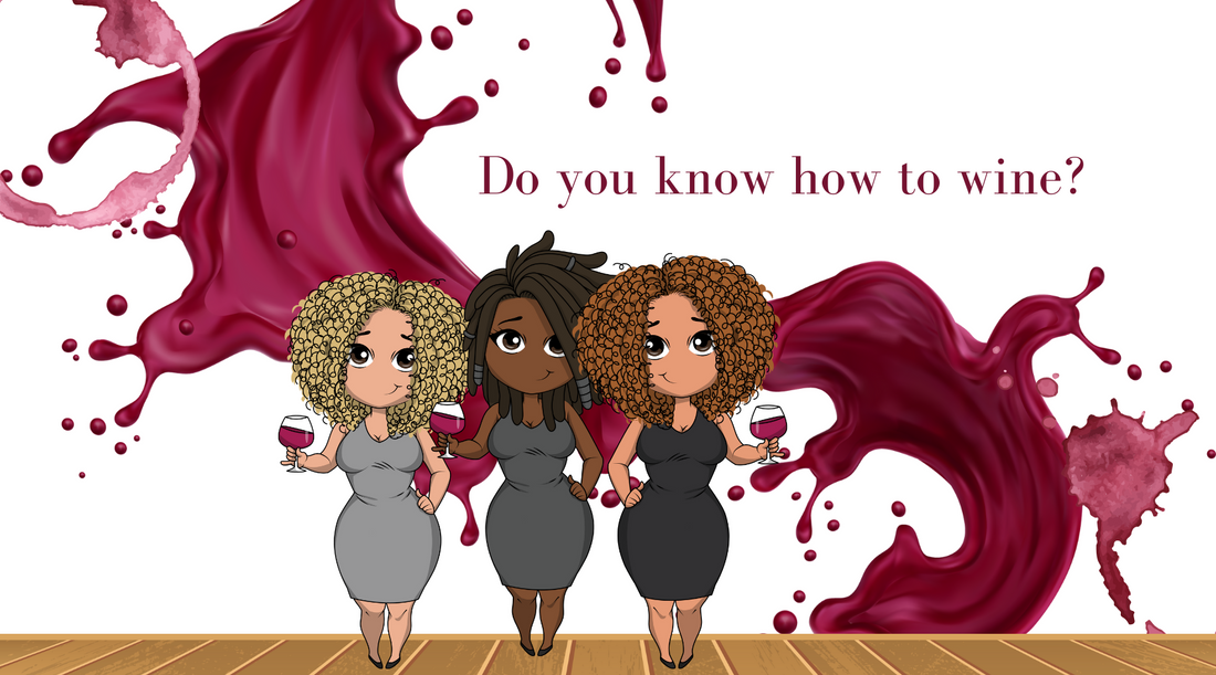 Do you know how to wine?