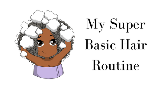 My Super Basic Hair Routine